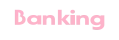 Banking